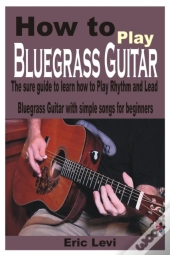 How To Play Bluegrass Guitar