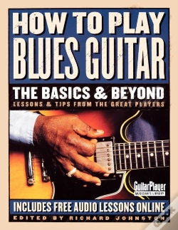 Capa do artigo How To Play Blues Guitar: The Basics & Beyond