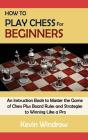 How To Play Chess For Beginners - Preview