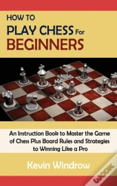 How To Play Chess For Beginners