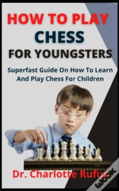 How To Play Chess For Youngsters