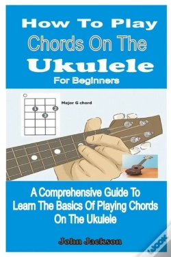 Capa do artigo How To Play Chords On The Ukulele For Beginners
