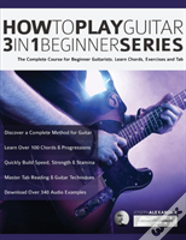 How To Play Guitar 3 In 1 Beginner Series