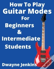 Capa do artigo How To Play Guitar Modes