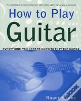 How To Play Guitar
