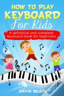 How To Play Keyboard For Kids