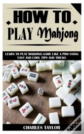 How To Play Mahjong