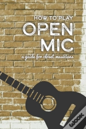 Capa do artigo How To Play Open Mic