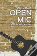 How To Play Open Mic