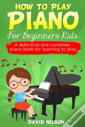 How To Play Piano For Beginners Kids