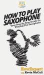 How To Play Saxophone - Preview