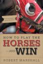 How To Play The Horses-And Win - Preview