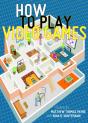 How To Play Video Games - Preview