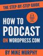 How To Podcast On Wordpress.Com: The Step-By-Step Guide - Preview