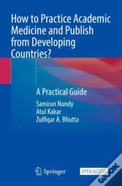 Capa do artigo How To Practice Academic Medicine And Publish From Developing Countries?