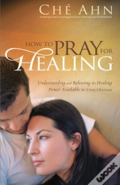Capa do artigo How To Pray For Healing