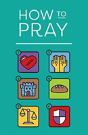 How To Pray (Pack Of 25) - Preview