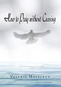 How To Pray Without Ceasing - Preview