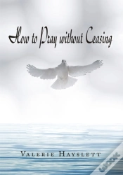 Capa do artigo How To Pray Without Ceasing