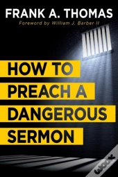 How To Preach A Dangerous Sermon