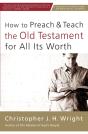 How To Preach And Teach The Old Testament For All Its Worth - Preview