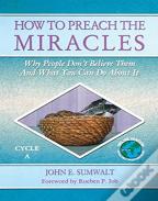 How To Preach The Miracles