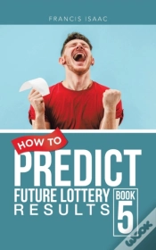 Capa do artigo How To Predict Future Lottery Results Book 5