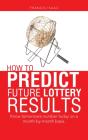 How To Predict Future Lottery Results - Preview