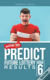 Capa do artigo How To Predict Future Lottery Results