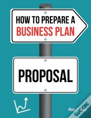 How To Prepare A Business Plan Proposal