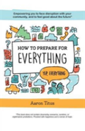 How To Prepare For Everything