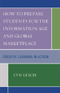 How To Prepare Students For The Information Age And Global Marketplace - Preview