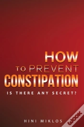 Capa do artigo How To Prevent Constipation.