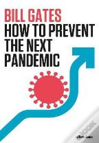 How To Prevent The Next Pandemic