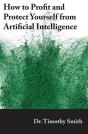 How To Profit And Protect Yourself From Artificial Intelligence - Preview