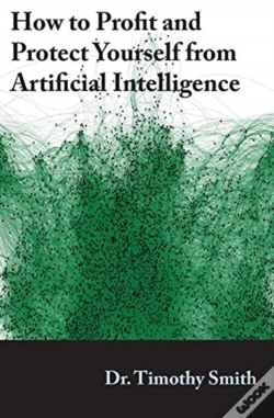 Capa do artigo How To Profit And Protect Yourself From Artificial Intelligence