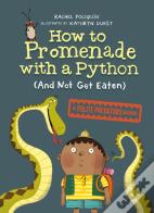 How To Promenade With A Python (And Not Get Eaten)