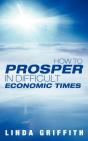 How To Prosper In Difficult Economic Times - Preview