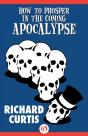 How To Prosper In The Coming Apocalypse - Preview