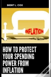 How To Protect Your Spending Power From Inflation
