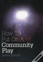 Capa do artigo How To Put On A Community Play