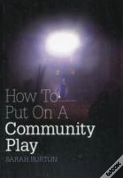 Capa do artigo How To Put On A Community Play