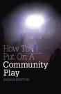 How To Put On A Community Play - Preview