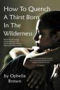 How To Quench A Thirst Born In The Wilderness - Preview