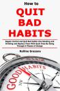 How To Quit Bad Habits: Regain Control A - Preview