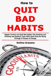 Capa do artigo How To Quit Bad Habits: Regain Control A