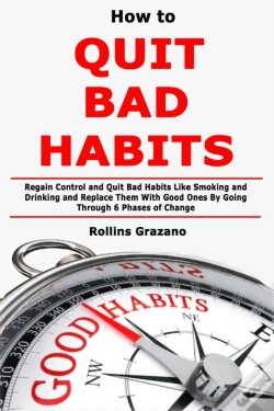Capa do artigo How To Quit Bad Habits: Regain Control A