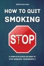 How To Quit Smoking: A Complete Guide On - Preview