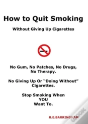 Capa do artigo How To Quit Smoking - Without Giving Up Cigarettes