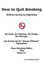 How To Quit Smoking - Without Giving Up Cigarettes - Preview